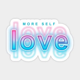 More Self Love Sticker